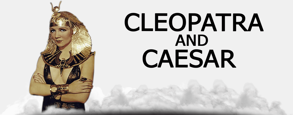CLEOPATRA AND CAESAR